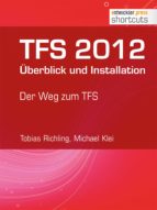 tfs 2012 überblick und installation (ebook)-tobias richling-michael klei-9783868024739 tfs 2012 überblick und installation (ebook)-tobias richling-michael klei-9783868024739