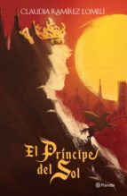 el príncipe del sol (ebook)-claudia ramirez lomeli-9786070751639 el príncipe del sol (ebook)-claudia ramirez lomeli-9786070751639