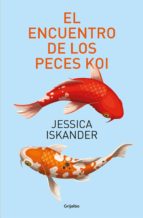 el encuentro de los peces koi (ebook)-jessica iskander-9786073152839 el encuentro de los peces koi (ebook)-jessica iskander-9786073152839