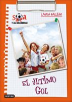 sara y las goleadoras 6: el ultimo gol-laura gallego-9788408095439 sara y las goleadoras 6: el ultimo gol-laura gallego-9788408095439