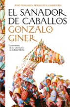el sanador de caballos (décimo aniversario)-gonzalo giner-9788408194439 el sanador de caballos (décimo aniversario)-gonzalo giner-9788408194439