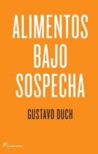 alimentos bajo sospecha-gustavo duch-9788415070139 alimentos bajo sospecha-gustavo duch-9788415070139