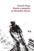 muerte y amapolas en alexandra avenue-eduardo moga-9788416193639 muerte y amapolas en alexandra avenue-eduardo moga-9788416193639