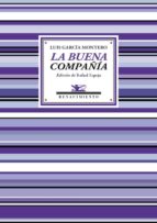 la buena compañía-luis garcia montero-9788416685639 la buena compañía-luis garcia montero-9788416685639