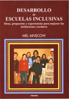 desarrollo de escuelas inclusivas: ideas, propuestas y experienci as para mejorar las instituciones escolares-mel ainscow-9788427713239 desarrollo de escuelas inclusivas: ideas, propuestas y experienci as para mejorar las instituciones escolares-mel ainscow-9788427713239