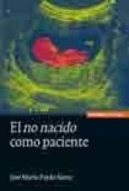 el no nacido como paciente-jose maria pardo-9788431327439 el no nacido como paciente-jose maria pardo-9788431327439
