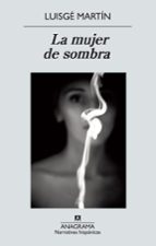 la mujer de sombra (ebook)-luisge martin-9788433933539 la mujer de sombra (ebook)-luisge martin-9788433933539
