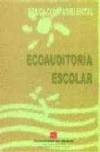 Ecoauditoria escolar: educacion ambiental FB2 PDF por Vv.aa. 978-8445120439