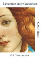 lecciones sobre la estetica-georg wilhelm friedrich hegel-9788446028239 lecciones sobre la estetica-georg wilhelm friedrich hegel-9788446028239