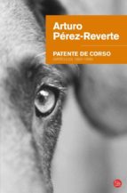  Patente de corso: 1993-1998 (Spanish Edition) by Arturo Perez- Reverte (1998-01-01): Arturo Pérez-Reverte: Libros