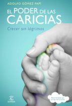 el poder de las caricias (ebook)-adolfo gomez papi-9788467038439 el poder de las caricias (ebook)-adolfo gomez papi-9788467038439