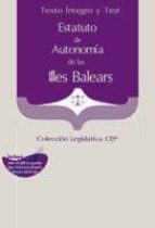 estatuto de autonomia de las illes balears. texto integro y test (coleccion legislativa cep) (2ª ed)-9788468119939 estatuto de autonomia de las illes balears. texto integro y test (coleccion legislativa cep) (2ª ed)-9788468119939