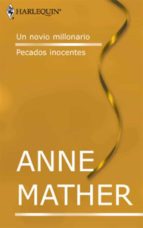 un novio millonario - pecados inocentes (ebook)-anne mather-9788468721439 un novio millonario - pecados inocentes (ebook)-anne mather-9788468721439