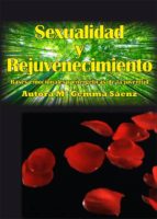 sexualidad y rejuvenecimiento: bases emocionales y energeticas de la juventud-maria gemma saenz-9788483529539 sexualidad y rejuvenecimiento: bases emocionales y energeticas de la juventud-maria gemma saenz-9788483529539
