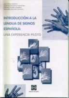 introduccion a la lengua de signos española: una experiencia pilo to-juan et al. perez cabacho-9788484251439 introduccion a la lengua de signos española: una experiencia pilo to-juan et al. perez cabacho-9788484251439