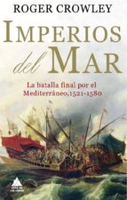 imperios del mar-roger crowley-9788493971939 imperios del mar-roger crowley-9788493971939