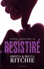 resistiré (ebook)-krista ritchie-becca ritchie-9788494616839 resistiré (ebook)-krista ritchie-becca ritchie-9788494616839