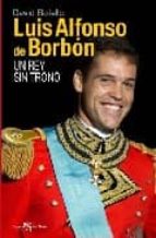 luis alfonso de borbon : un rey sin trono-david botello-9788496280939 luis alfonso de borbon : un rey sin trono-david botello-9788496280939