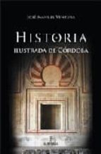 an illustrated history of cordoba-jose manuel ventura-9788496416239 an illustrated history of cordoba-jose manuel ventura-9788496416239