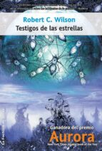 testigos de las estrellas (ebook)-robert c. wilson-9788498009439 testigos de las estrellas (ebook)-robert c. wilson-9788498009439