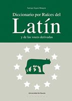 diccionario por raices del latin y de las voces derivadas-santiago segura-9788498300239 diccionario por raices del latin y de las voces derivadas-santiago segura-9788498300239