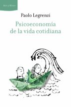 psicoeconomia de la vida cotidiana-paolo legrenzi-9788498923339 psicoeconomia de la vida cotidiana-paolo legrenzi-9788498923339