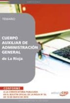 CUERPO AUXILIAR DE ADMINISTRACION GENERAL DE LA RIOJA. TEMARIO