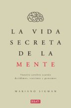 la vida secreta de la mente (ebook)-mariano sigman-9789873752339 la vida secreta de la mente (ebook)-mariano sigman-9789873752339
