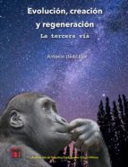 evolución, creación y regeneración (ebook)-cdlap00007339 evolución, creación y regeneración (ebook)-cdlap00007339