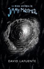 la negra historia de jimmy mortimer (ejemplar firmado por el autor)-david lafuente-2910020591649 la negra historia de jimmy mortimer (ejemplar firmado por el autor)-david lafuente-2910020591649