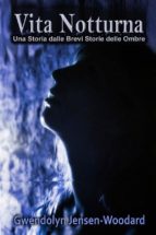 vita notturna (ebook)-9781507158449 vita notturna (ebook)-9781507158449