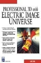 Professional 3d with electric image universe + cd por Lance evans 978-1584502449 FB2 PDF