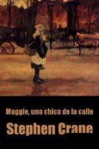 maggie, una chica de la calle (ebook)-stephen crane-9786050436549 maggie, una chica de la calle (ebook)-stephen crane-9786050436549
