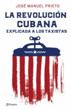 la revolución cubana explicada a los taxistas (ebook)-9786070744549 la revolución cubana explicada a los taxistas (ebook)-9786070744549