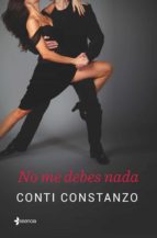 no me debes nada (ebook)-conti constanzo-9788408140849 no me debes nada (ebook)-conti constanzo-9788408140849