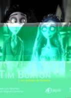 TIM BURTON Y SUS MUNDOS DE FANTASIA