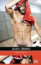 puro deseo (ebook)-francisco javier garcia sedano-9788415294849 puro deseo (ebook)-francisco javier garcia sedano-9788415294849