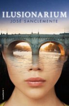 ilusionarium (ebook)-jose sanclemente-9788416700349 ilusionarium (ebook)-jose sanclemente-9788416700349