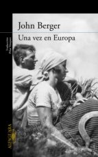 una vez en europa (de sus fatigas 2) (ebook)-john berger-9788420493749 una vez en europa (de sus fatigas 2) (ebook)-john berger-9788420493749
