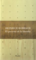 el presente de la filosofia-heinrich rombach-9788425424649 el presente de la filosofia-heinrich rombach-9788425424649