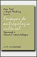 ensayos de antropologia cultural: homenaje a claudio esteva-fabre gat-angel martinez hernaez-joan prat caros-9788434422049 ensayos de antropologia cultural: homenaje a claudio esteva-fabre gat-angel martinez hernaez-joan prat caros-9788434422049
