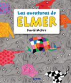 las aventuras de elmer-david mckee-9788448848149 las aventuras de elmer-david mckee-9788448848149