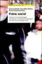 FOBIA SOCIAL: AVANCES EN LA PSICOPATOLOGIA, LA EVALUACION Y EL TR ATAMIENTO PSICOLOGICO DEL TRANSTORNO DE ANSIEDAD SOCIAL