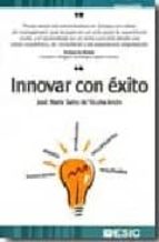 innovar con exito-jose maria sainz de vicuña ancin-9788473564649 innovar con exito-jose maria sainz de vicuña ancin-9788473564649