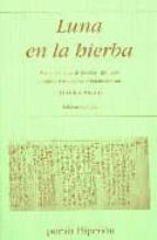 luna en la hierba:medio centenar de poemas japoneses(ed. bilingüe castellano-japones)-aurelio asiain-9788475179049 luna en la hierba:medio centenar de poemas japoneses(ed. bilingüe castellano-japones)-aurelio asiain-9788475179049