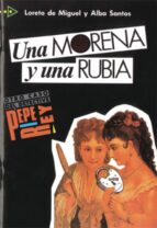 una morena y una rubia-loreto de miguel-alba santos-9788477110149 una morena y una rubia-loreto de miguel-alba santos-9788477110149