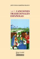 canciones tradicionales españolas (ebook)-jesus angel martinez blanco-9788490120149 canciones tradicionales españolas (ebook)-jesus angel martinez blanco-9788490120149