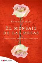 el mensaje de las rosas-serdar ozkan-9788492695249 el mensaje de las rosas-serdar ozkan-9788492695249