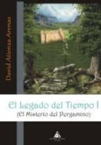 el legado del tiempo (i. el misterio del pergamino)-david atienza arenas-9788492952649 el legado del tiempo (i. el misterio del pergamino)-david atienza arenas-9788492952649
