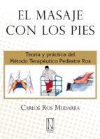 el masaje con los pies-carlos ros mudarra-9788493722449 el masaje con los pies-carlos ros mudarra-9788493722449